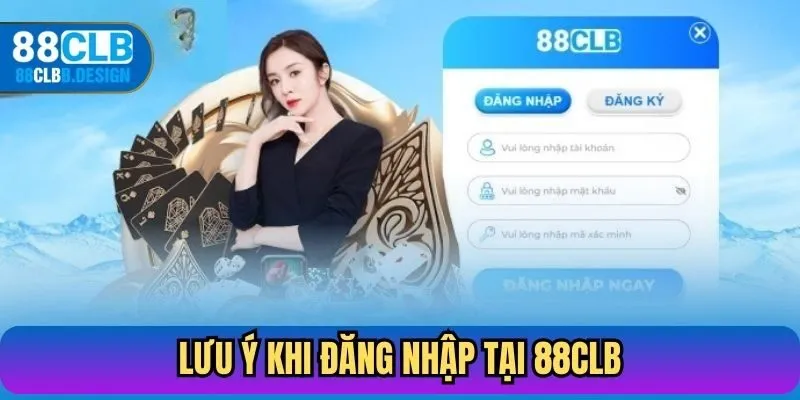 Lưu ý khi đăng nhập tại 88CLB